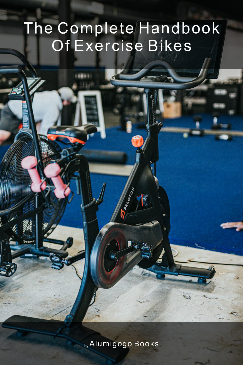Cover of The Complete Handbook of Exercise Bikes
