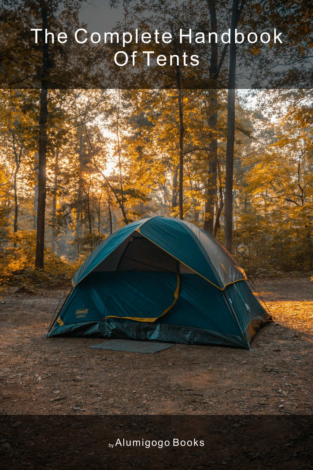 Cover of The Complete Handbook of Tents