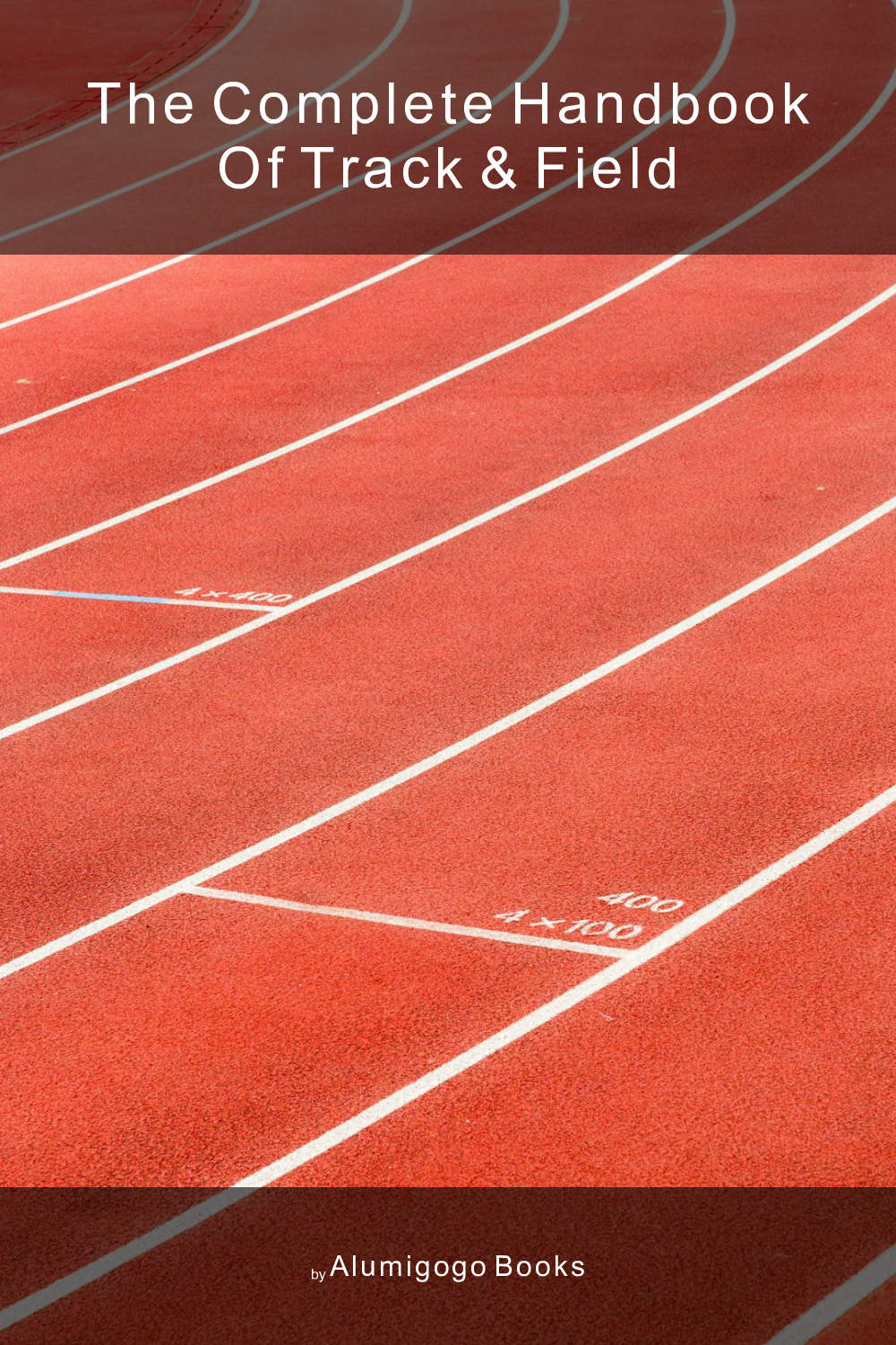 Cover of The Complete Handbook of Track & Field