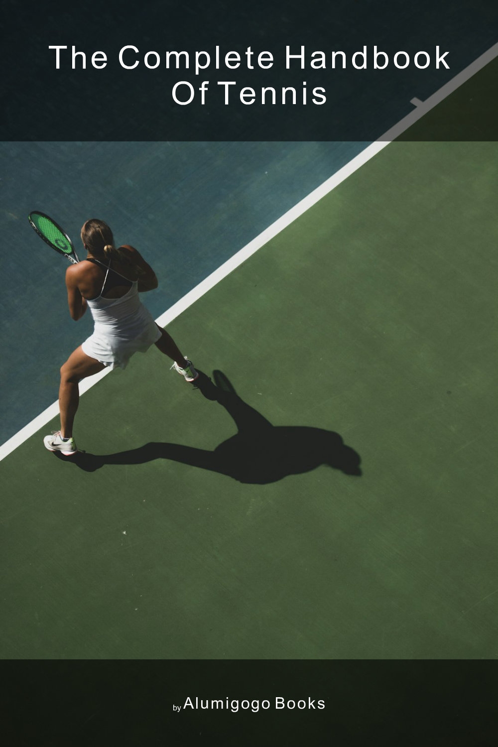 Cover of The Complete Handbook of Tennis