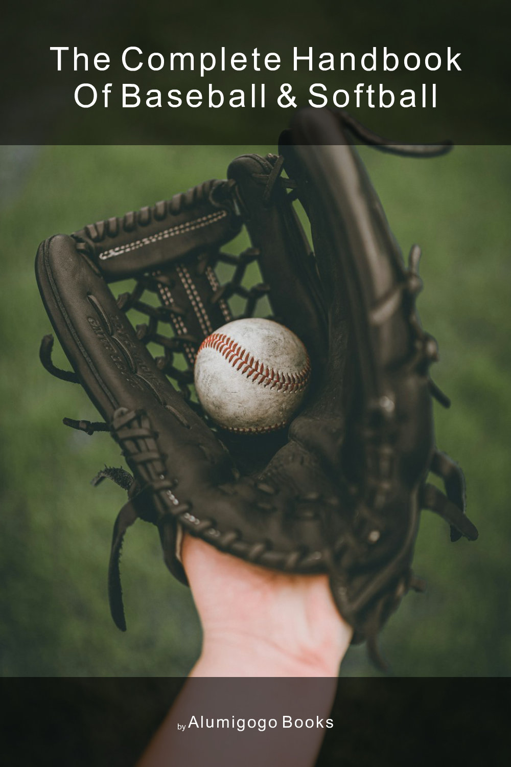 Cover of The Complete Handbook of Baseball & Softball