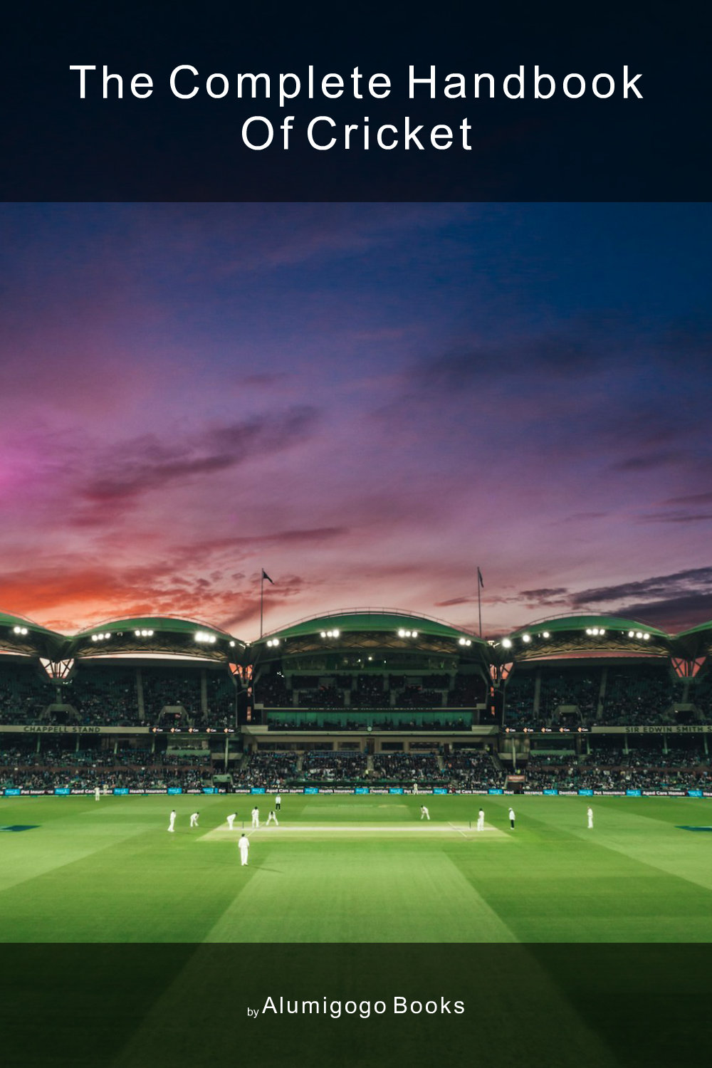 Cover of The Complete Handbook of Cricket