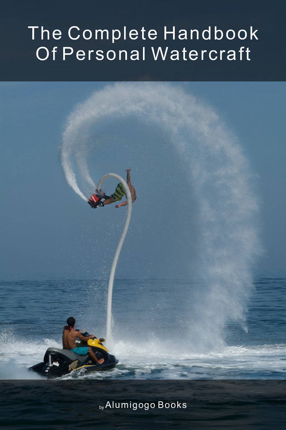 Cover of The Complete Handbook of Personal Watercraft