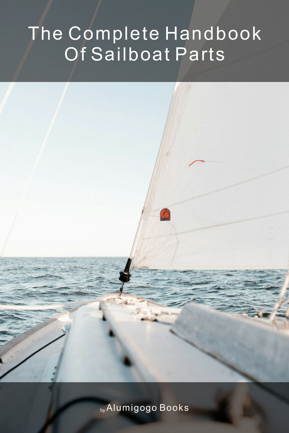Cover of The Complete Handbook of Sailboat Parts