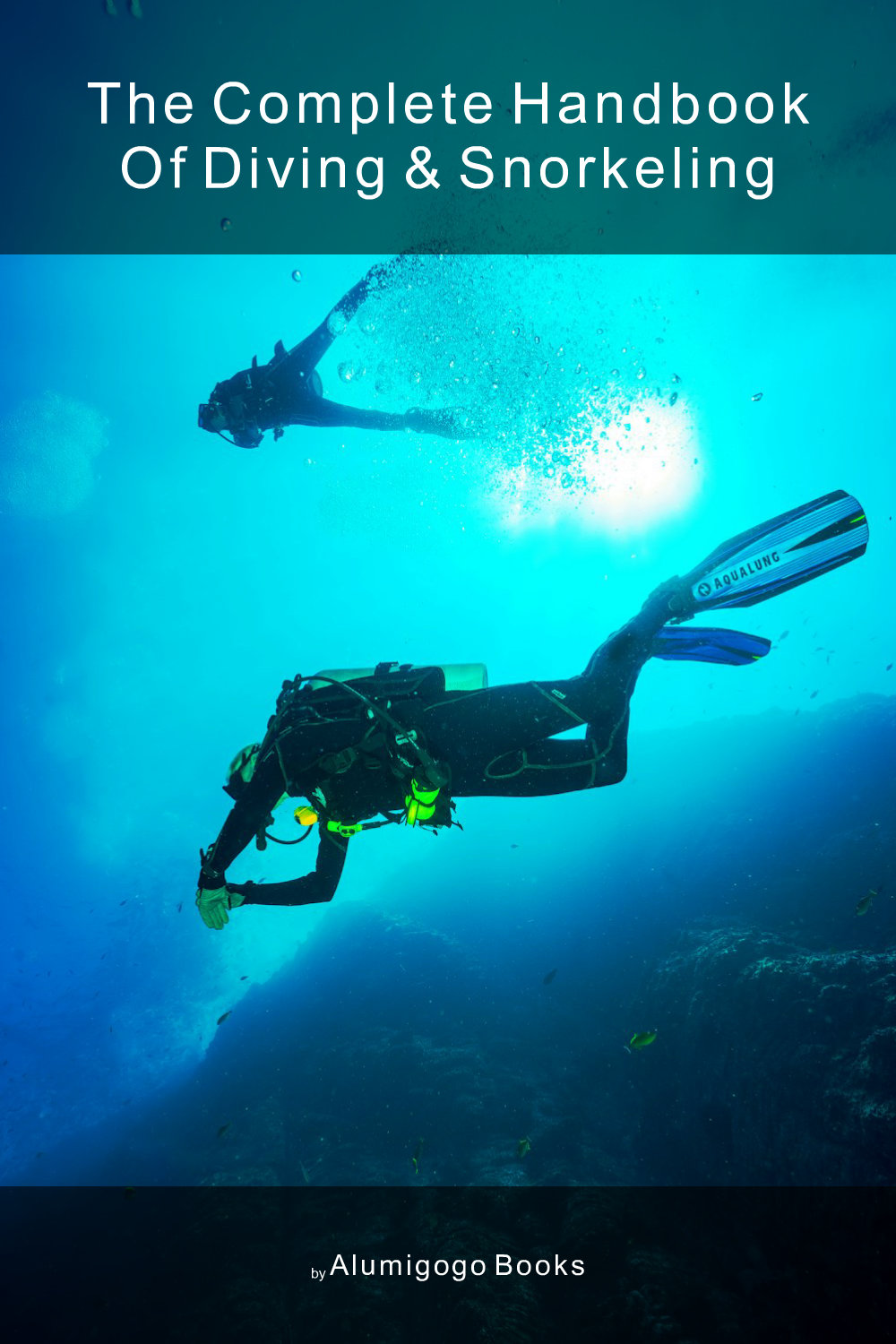 Cover of The Complete Handbook of Diving & Snorkeling