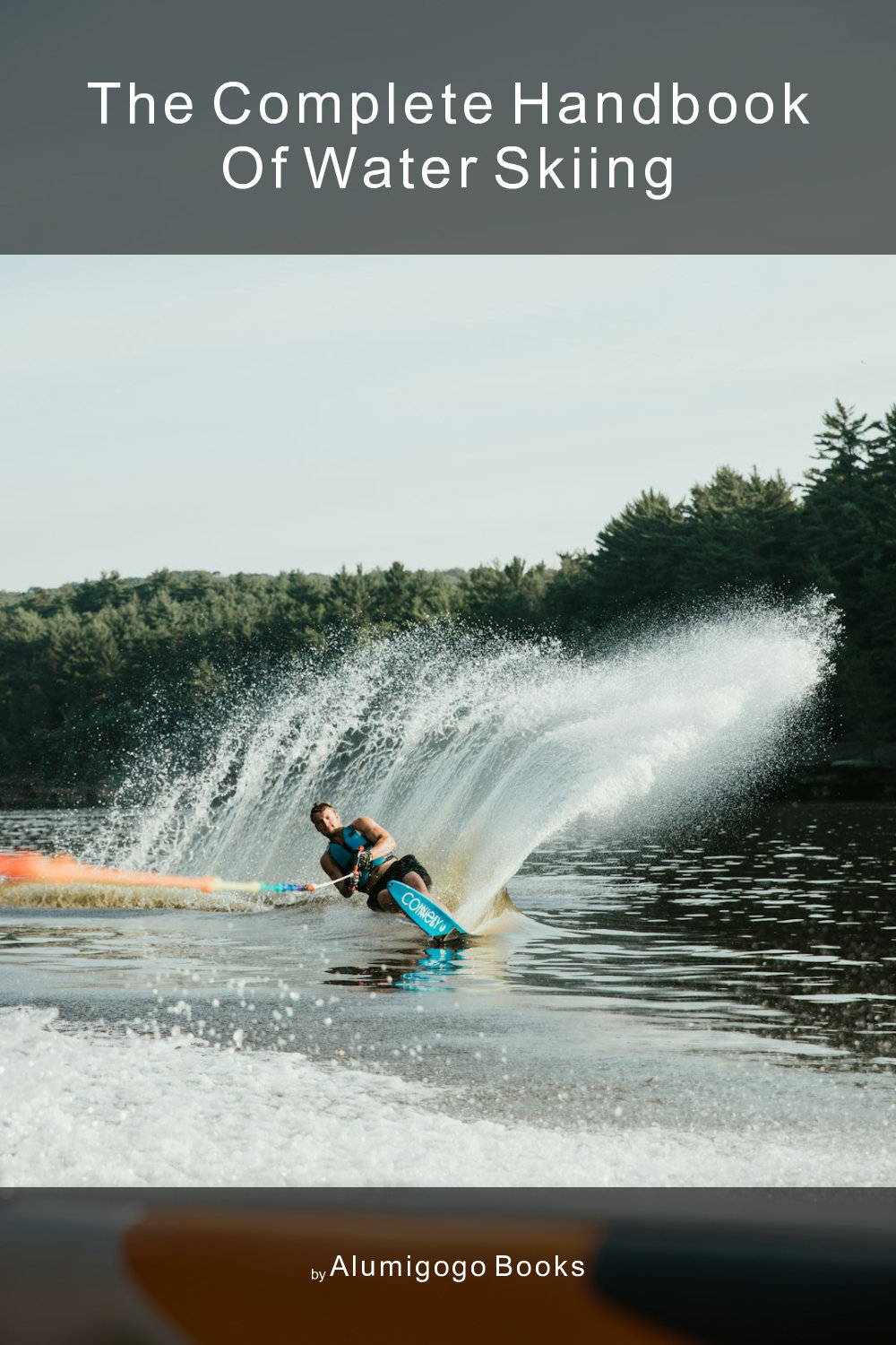 Cover of The Complete Handbook of Water Skiing