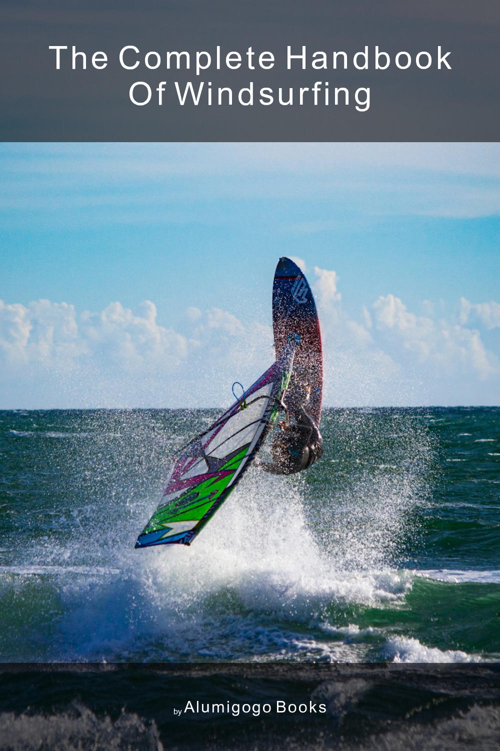 Cover of The Complete Handbook of Windsurfing