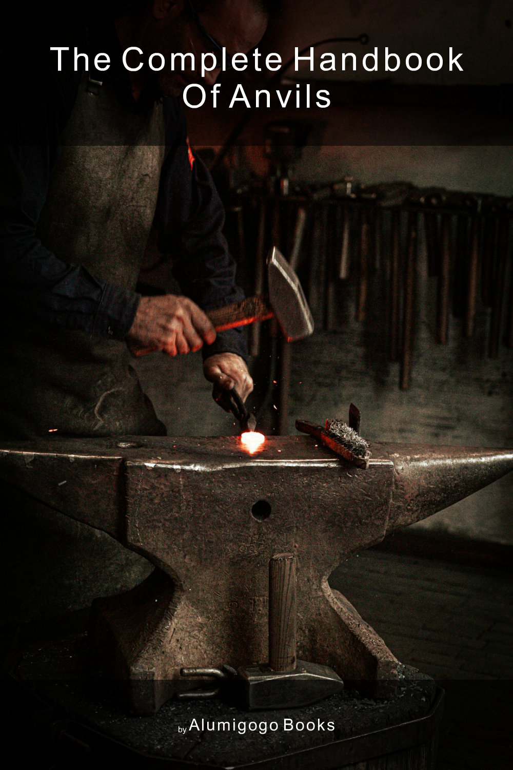 Cover of The Complete Handbook of Anvils