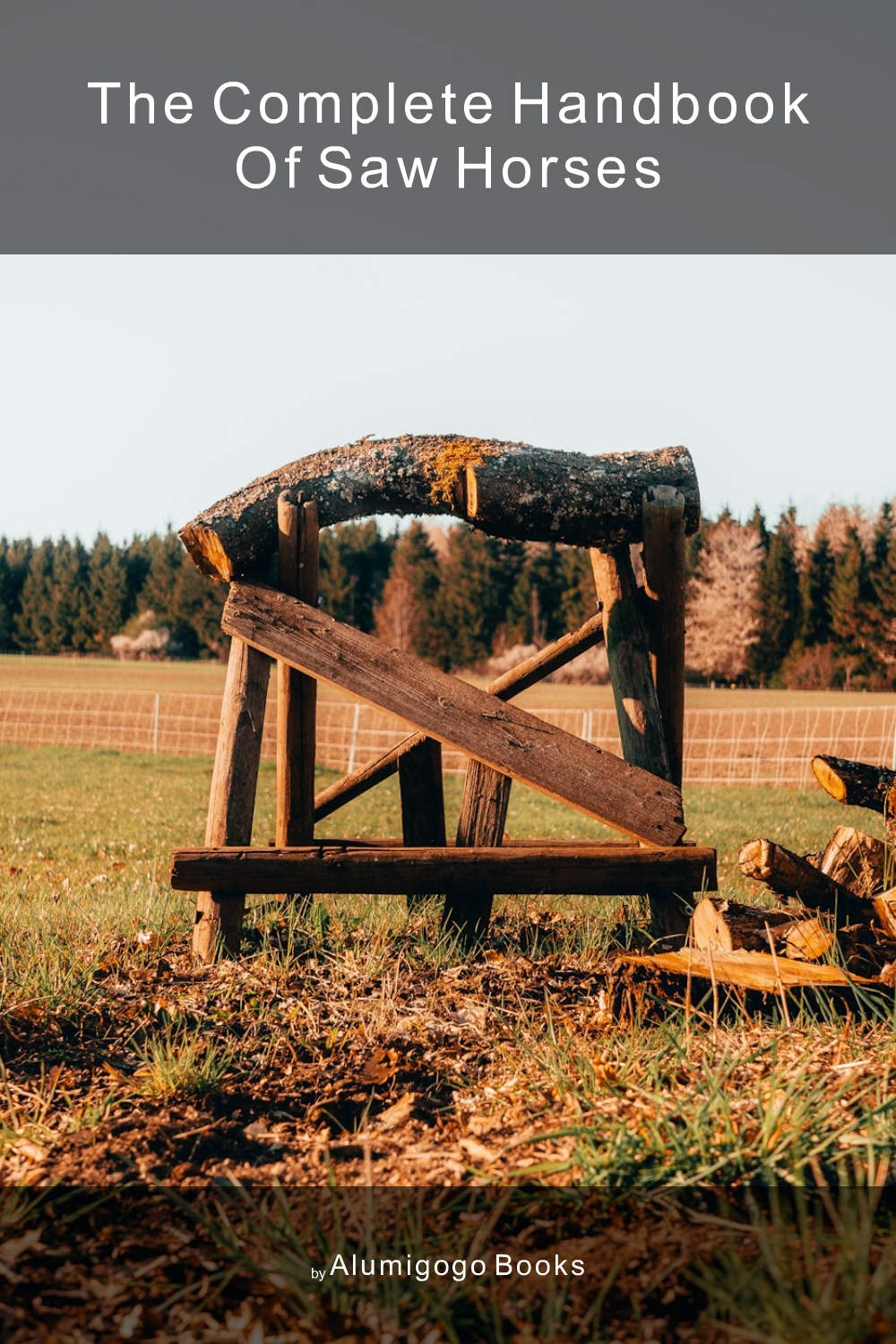 Cover of The Complete Handbook of Saw Horses