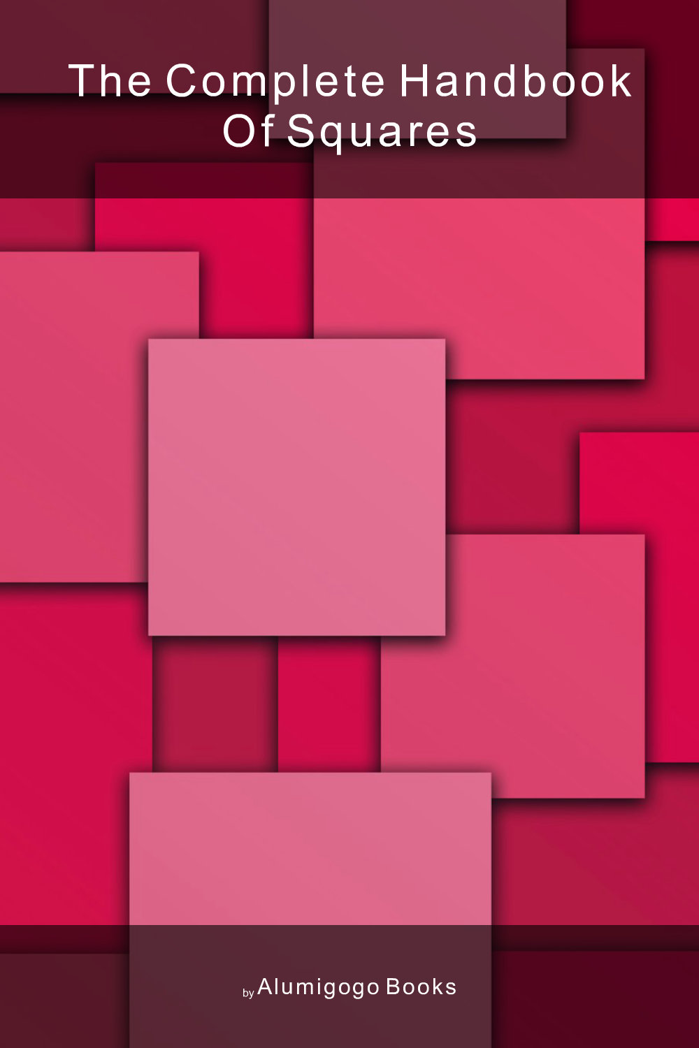 Cover of The Complete Handbook of Squares