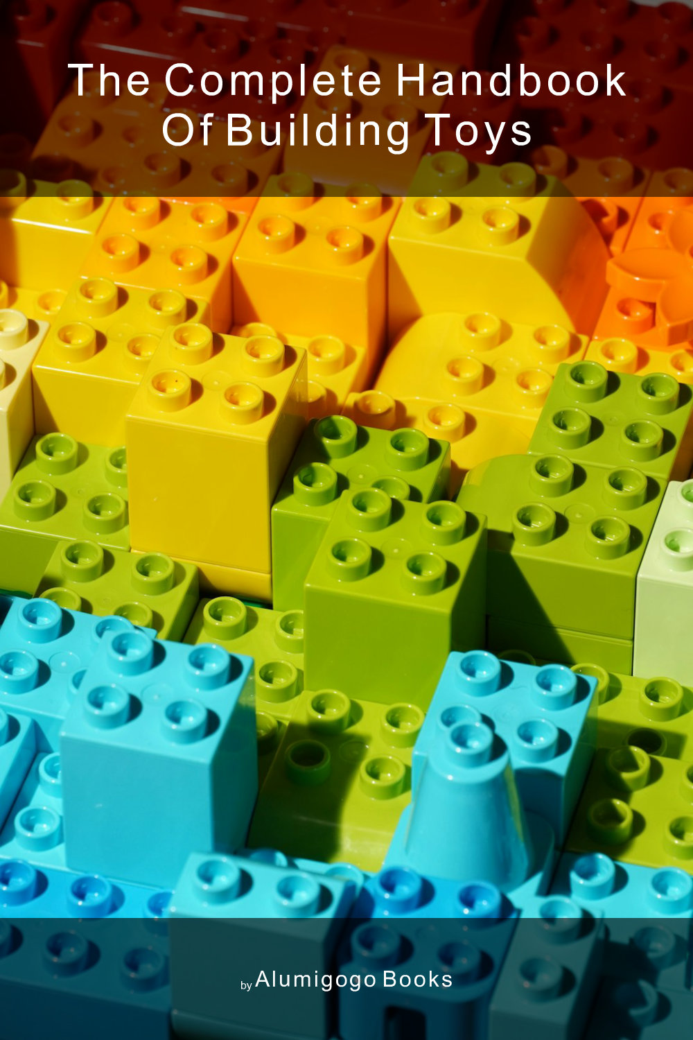 Cover of The Complete Handbook of Building Toys