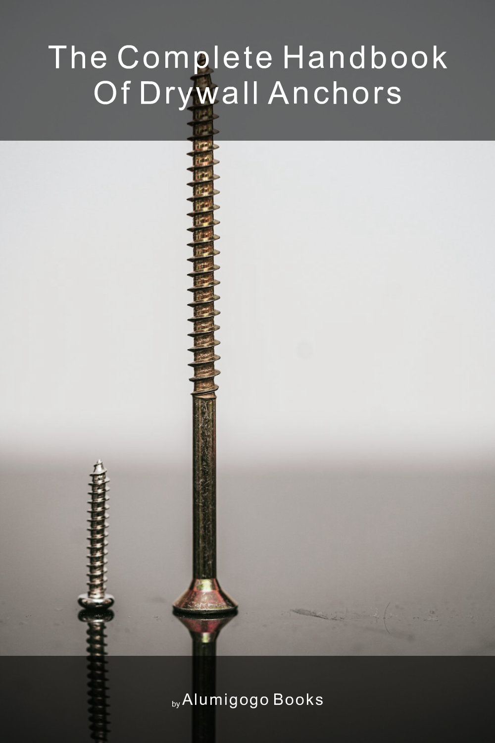 Cover of The Complete Handbook of Drywall Anchors