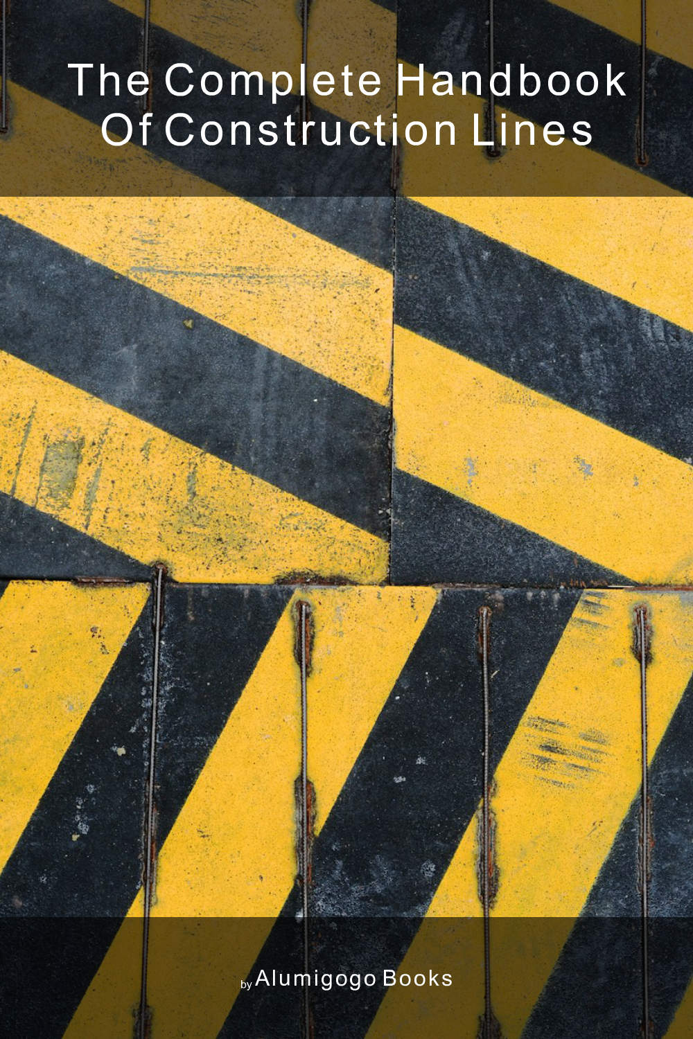 Cover of The Complete Handbook of Construction Lines
