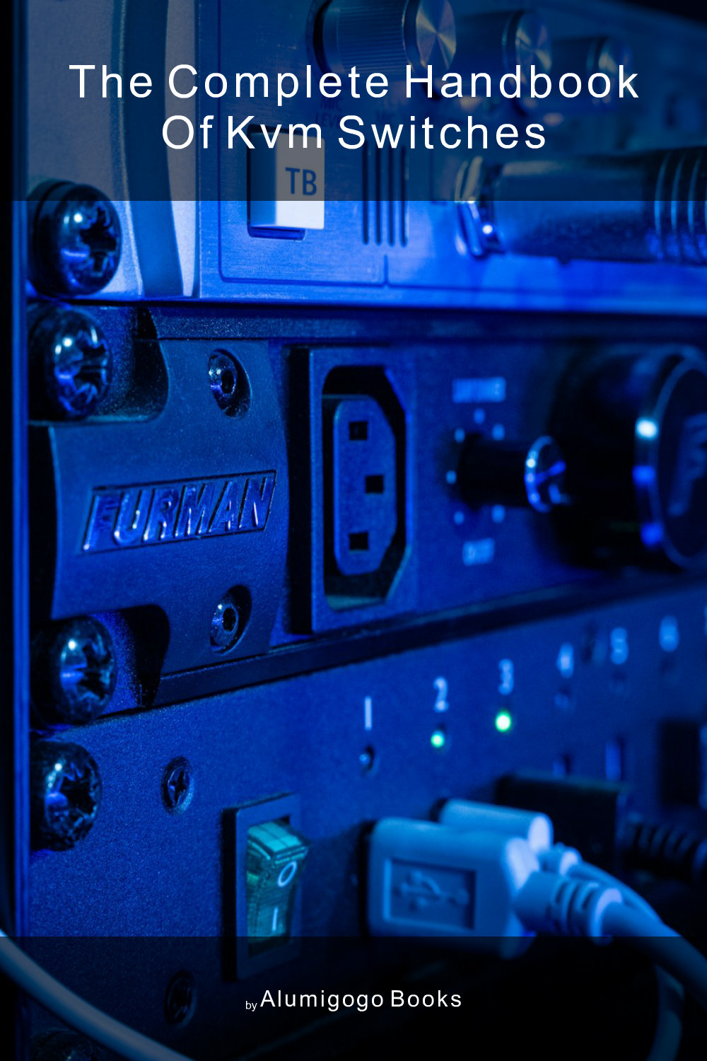Cover of The Complete Handbook of KVM Switches