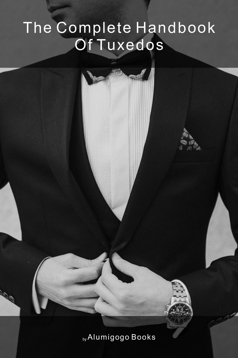 Cover of The Complete Handbook of Tuxedos