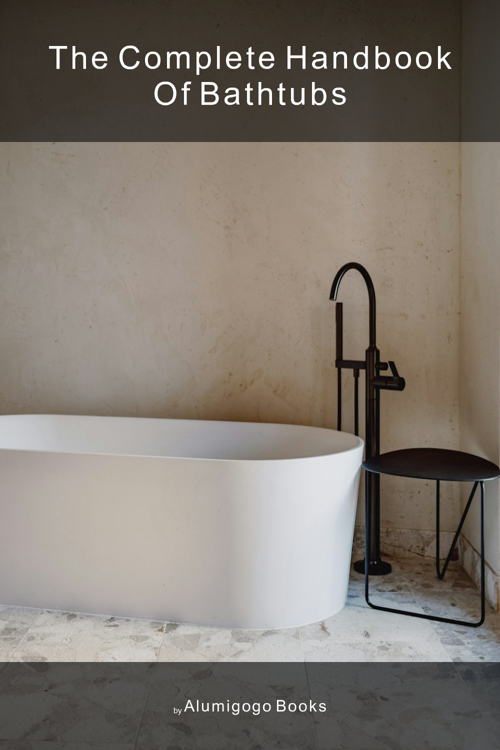 Cover of The Complete Handbook of Bathtubs
