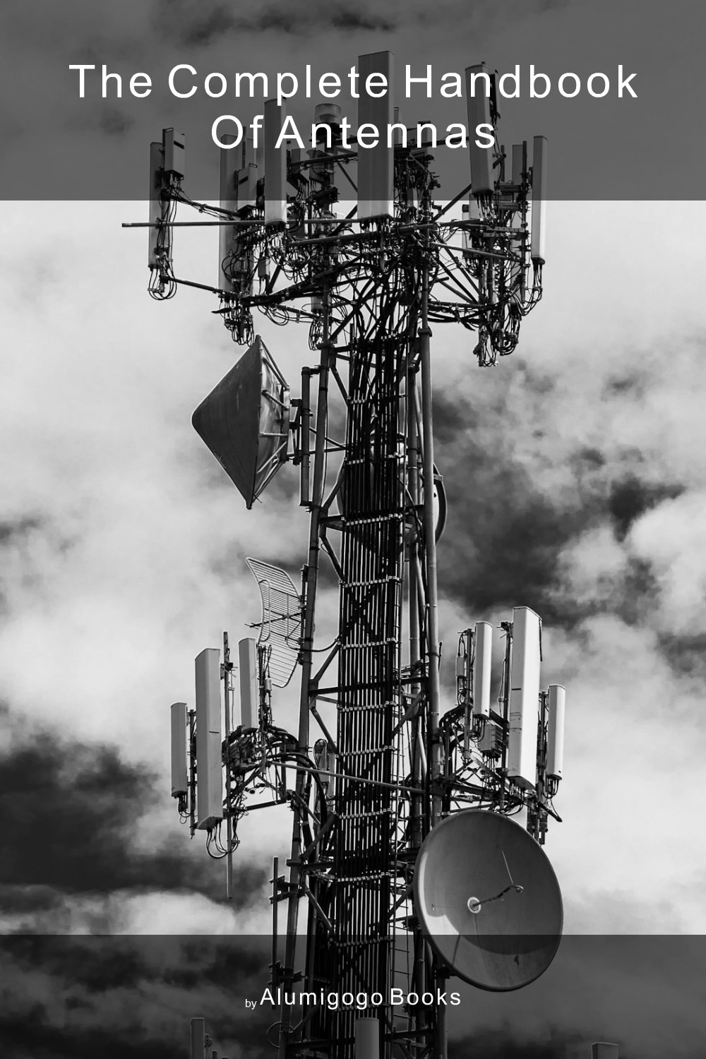 Cover of The Complete Handbook of Antennas