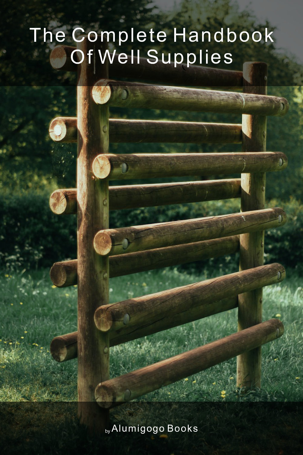 Cover of The Complete Handbook of Well Supplies