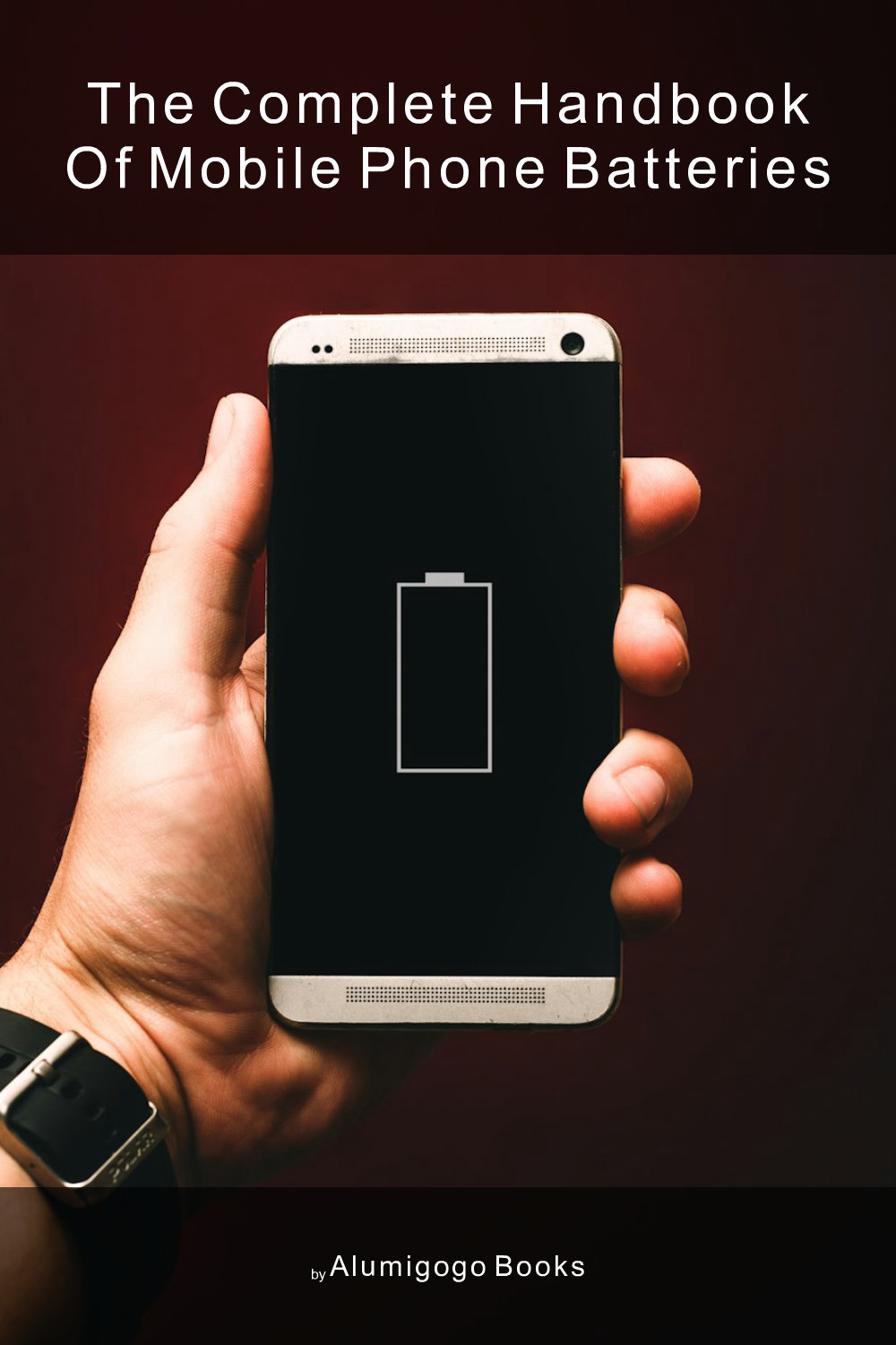 Cover of The Complete Handbook of Mobile Phone Batteries