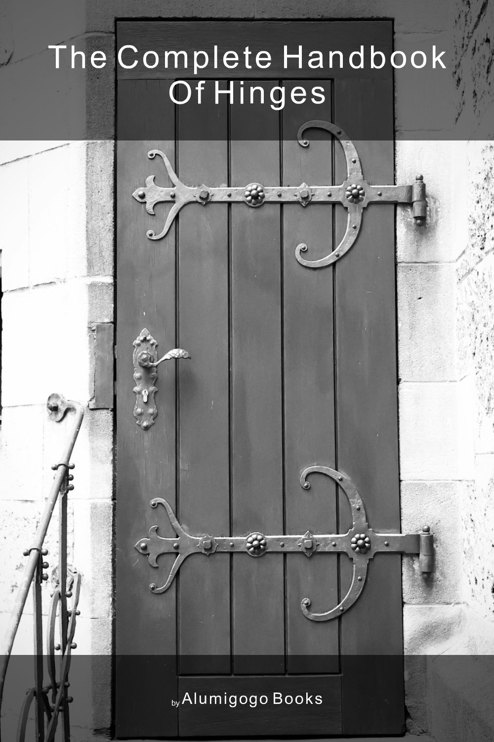 Cover of The Complete Handbook of Hinges