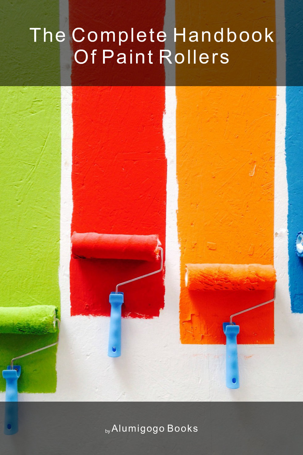 Cover of The Complete Handbook of Paint Rollers