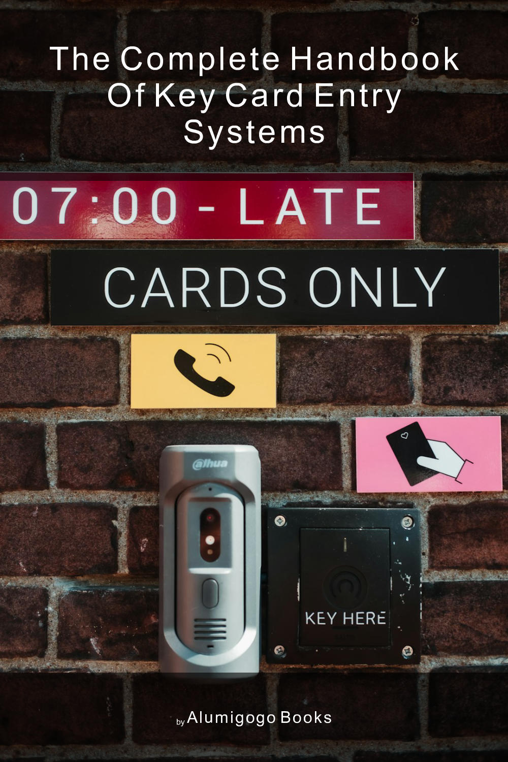 Cover of The Complete Handbook of Key Card Entry Systems