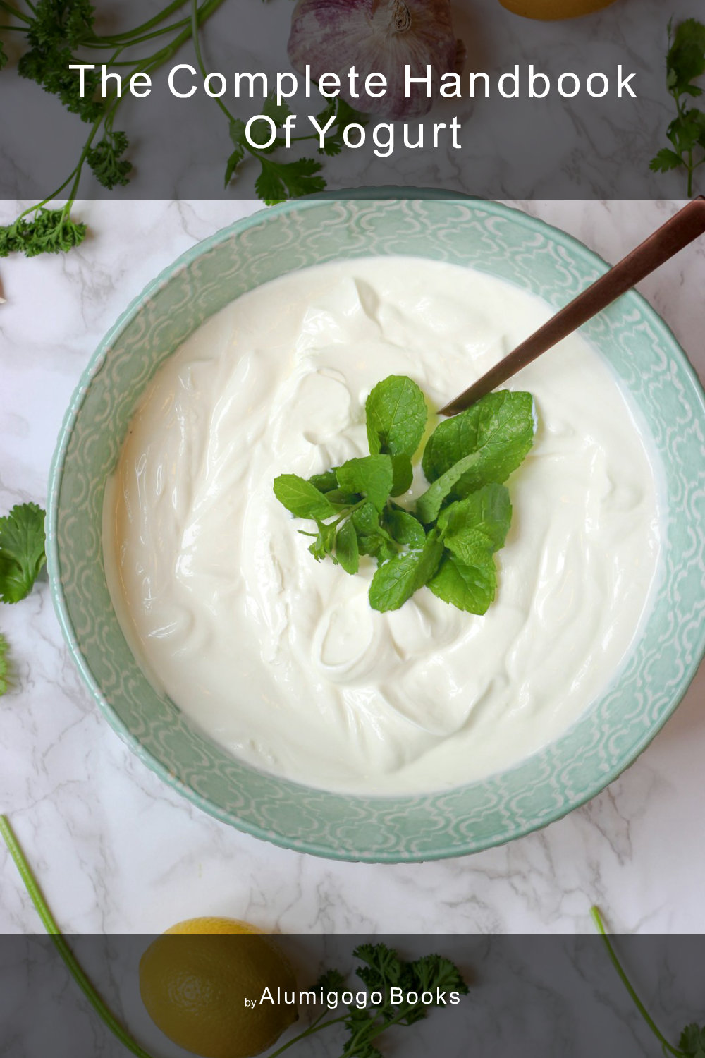 Cover of The Complete Handbook of Yogurt