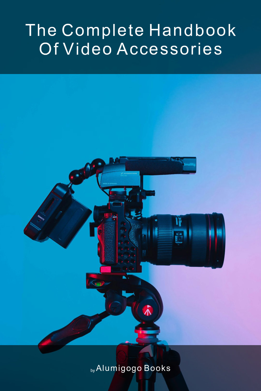 Cover of The Complete Handbook of Video Accessories