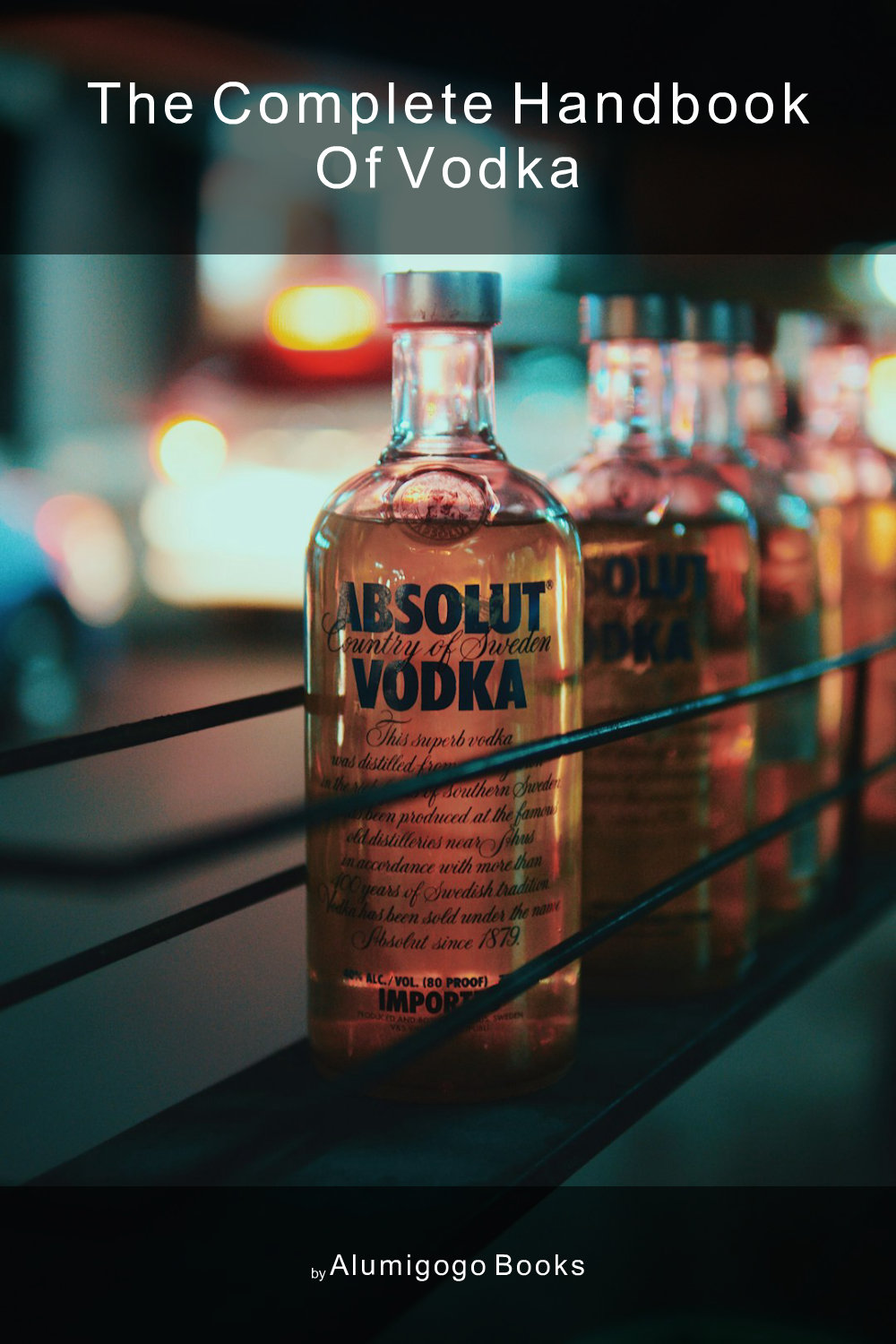 Cover of The Complete Handbook of Vodka