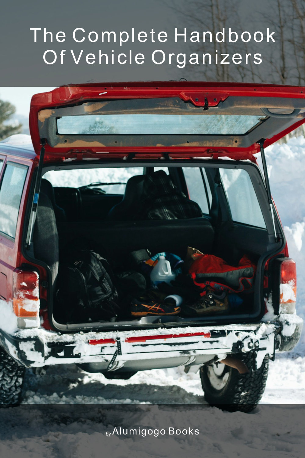 Cover of The Complete Handbook of Vehicle Organizers