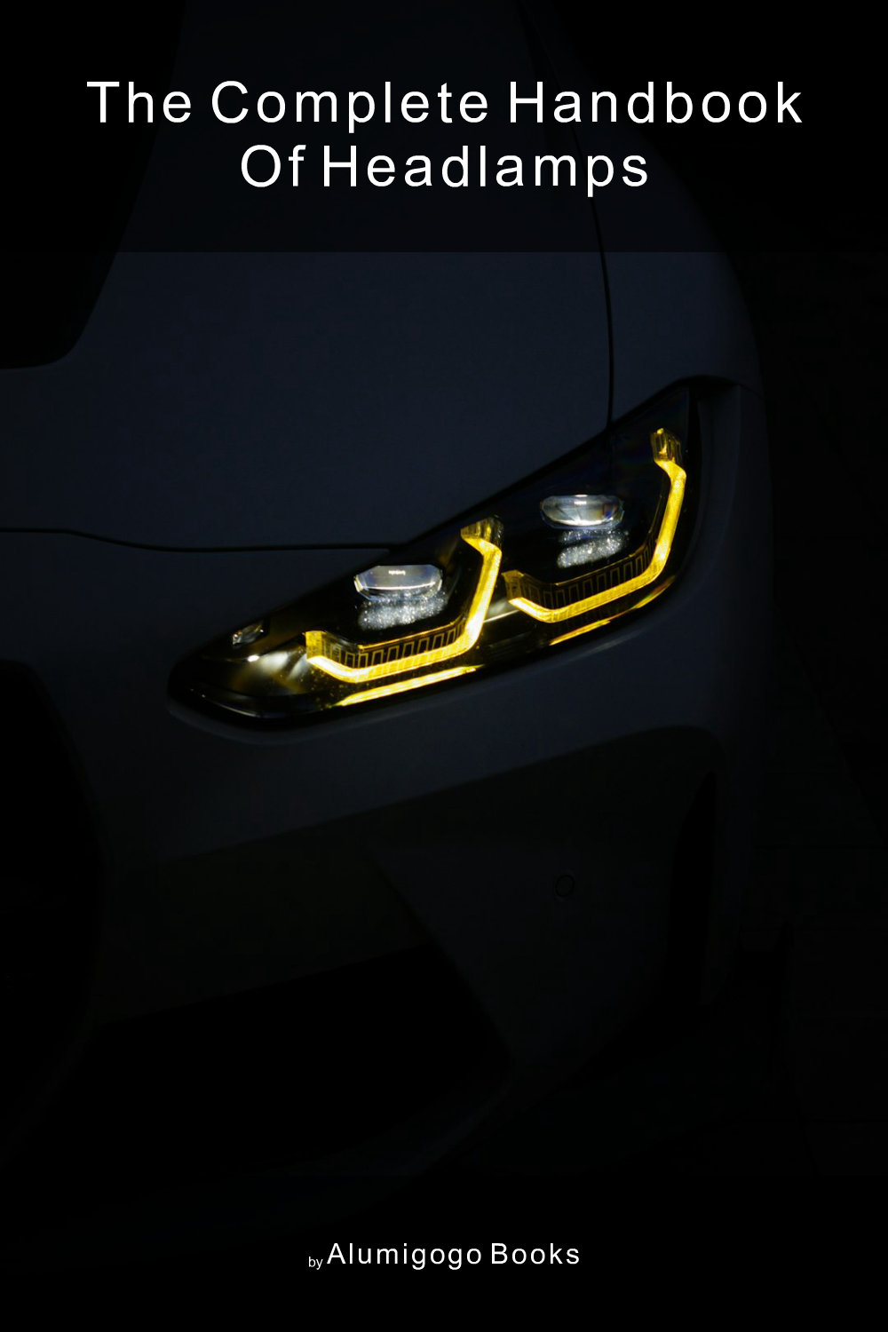 Cover of The Complete Handbook of Headlamps