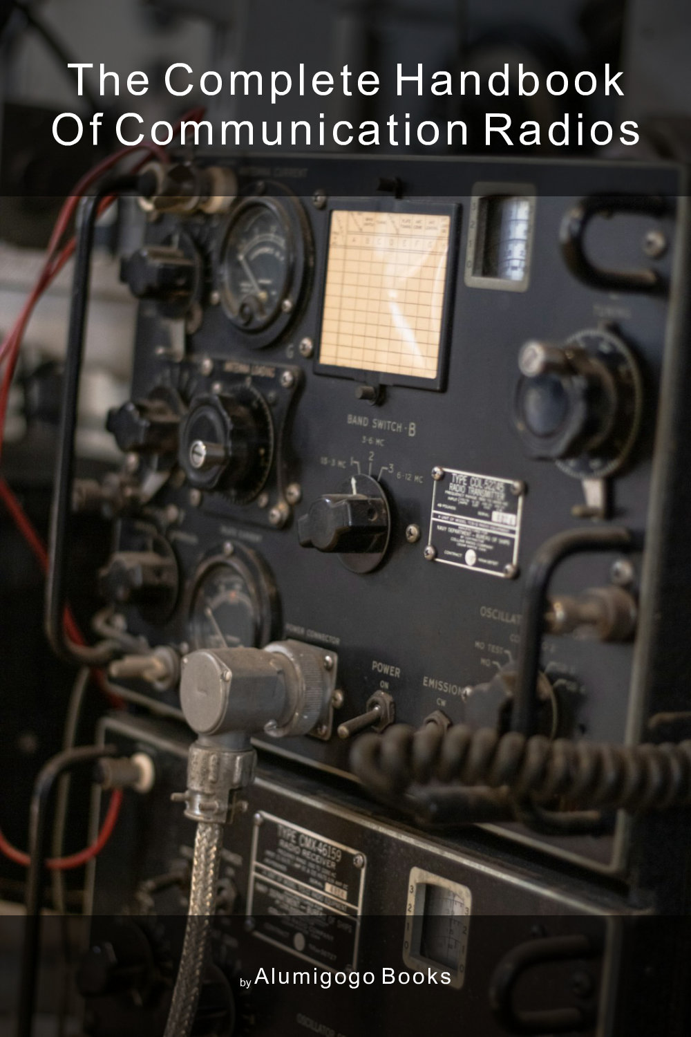 Cover of The Complete Handbook of Communication Radios