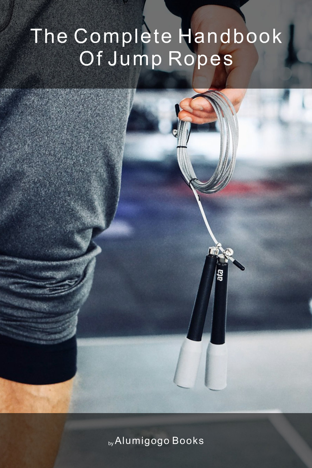 Cover of The Complete Handbook of Jump Ropes