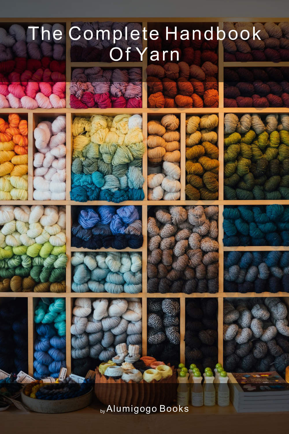 Cover of The Complete Handbook of Yarn