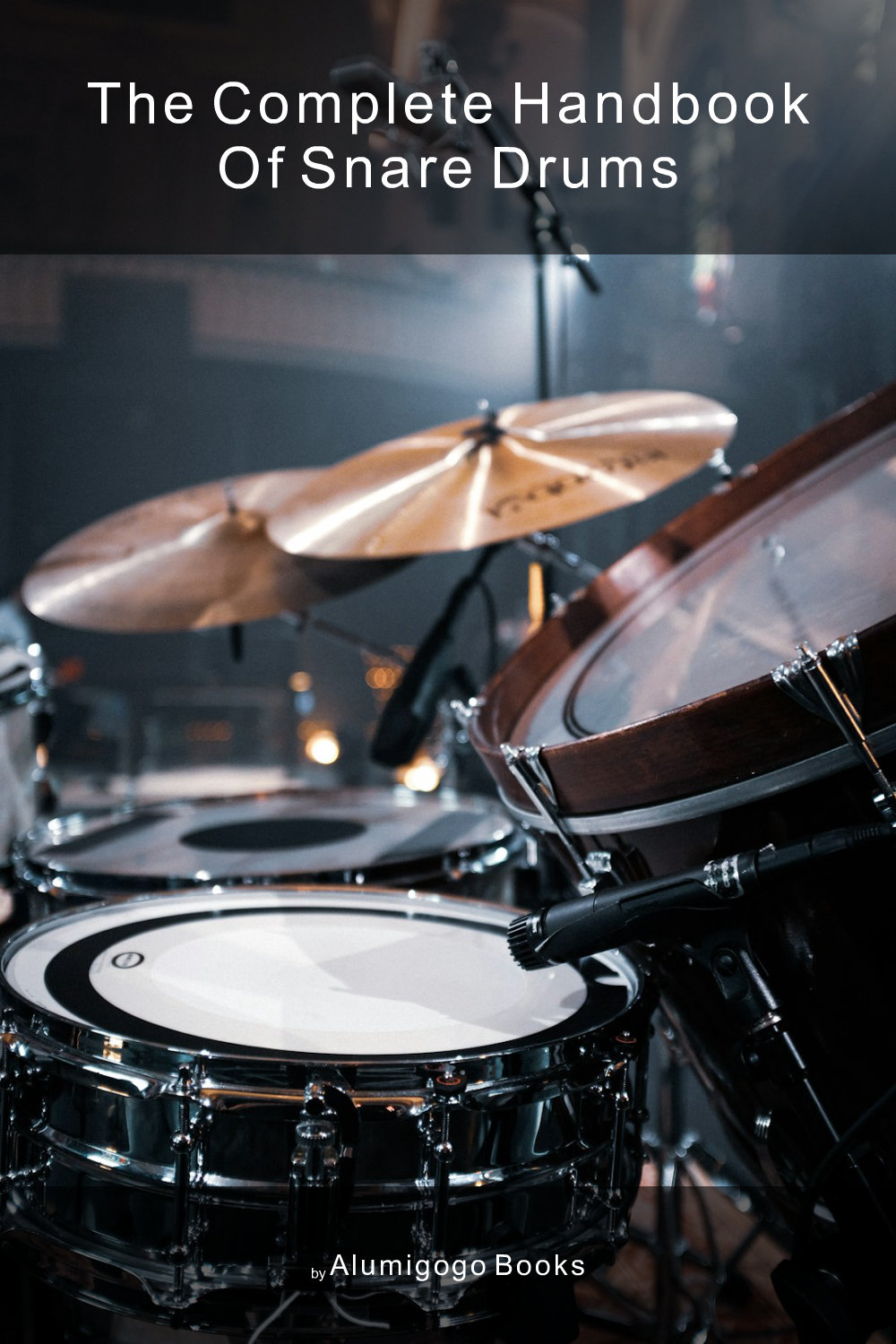 Cover of The Complete Handbook of Snare Drums