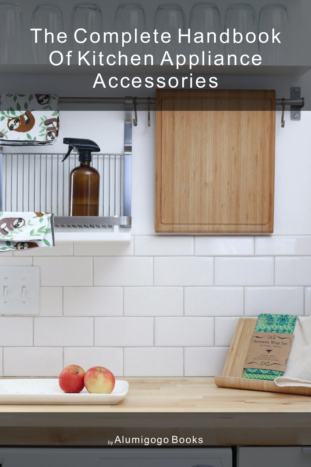 Cover of The Complete Handbook of Kitchen Appliance Accessories