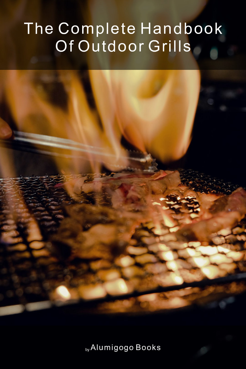 Cover of The Complete Handbook of Outdoor Grills