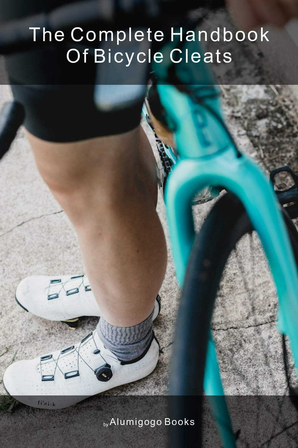 Cover of The Complete Handbook of Bicycle Cleats