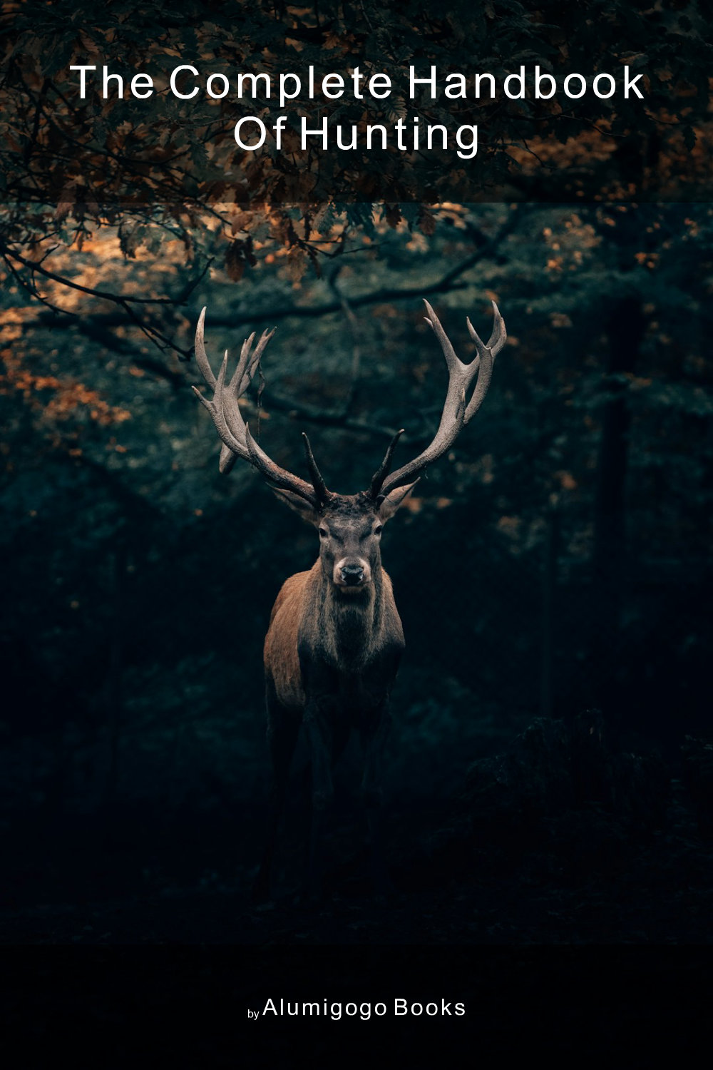 Cover of The Complete Handbook of Hunting