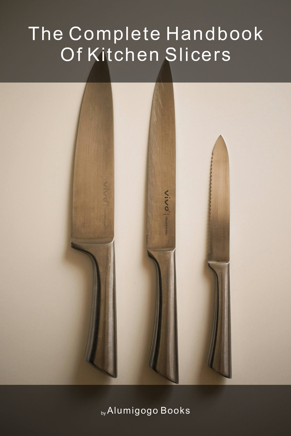 Cover of The Complete Handbook of Kitchen Slicers