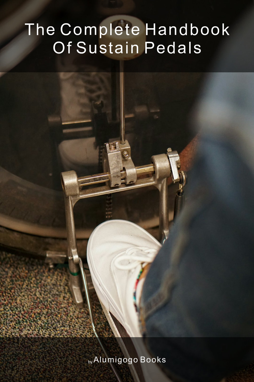 Cover of The Complete Handbook of Sustain Pedals