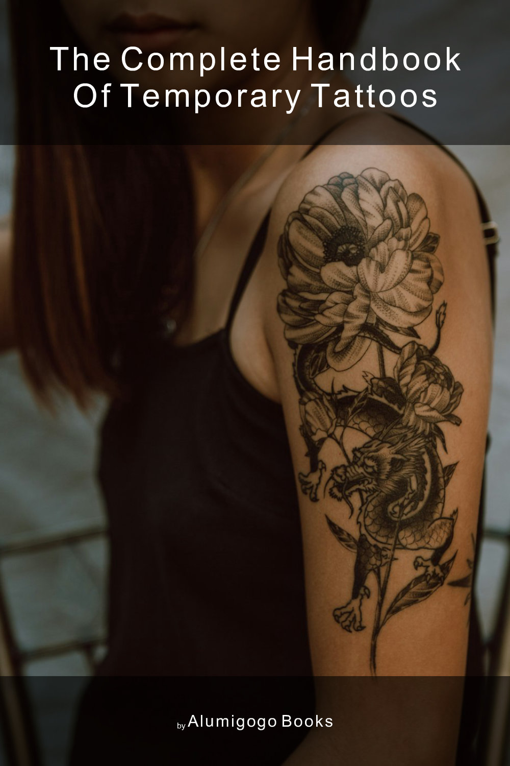 Cover of The Complete Handbook of Temporary Tattoos