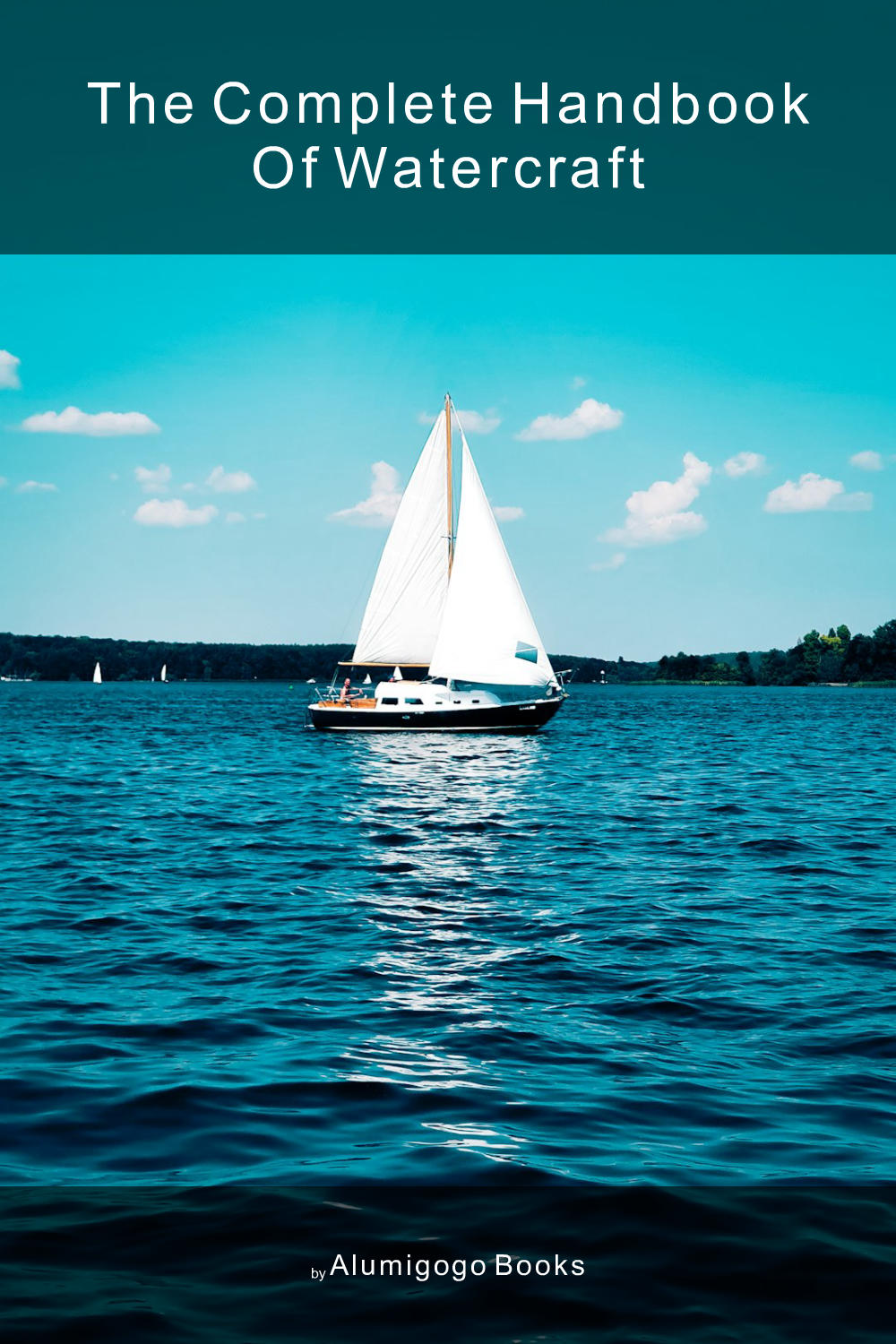 Cover of The Complete Handbook of Watercraft