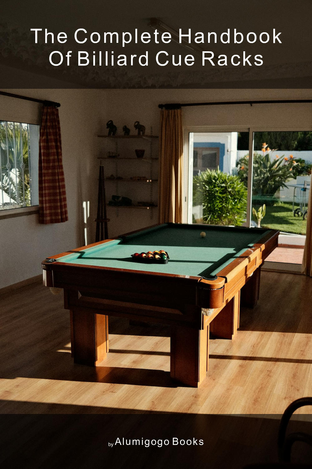 Cover of The Complete Handbook of Billiard Cue Racks