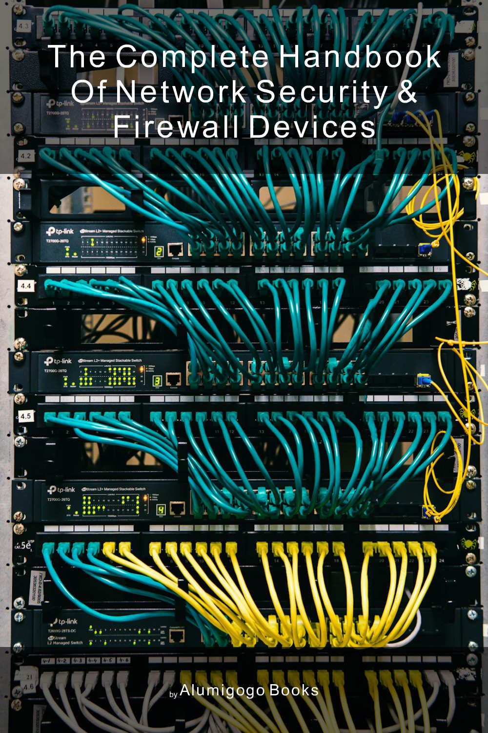 Cover of The Complete Handbook of Network Security & Firewall Devices