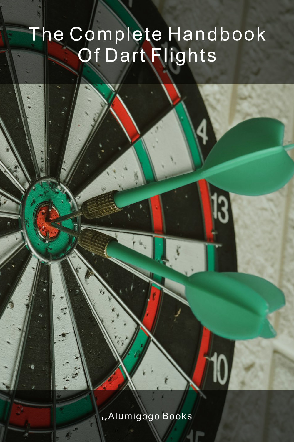 Cover of The Complete Handbook of Dart Flights