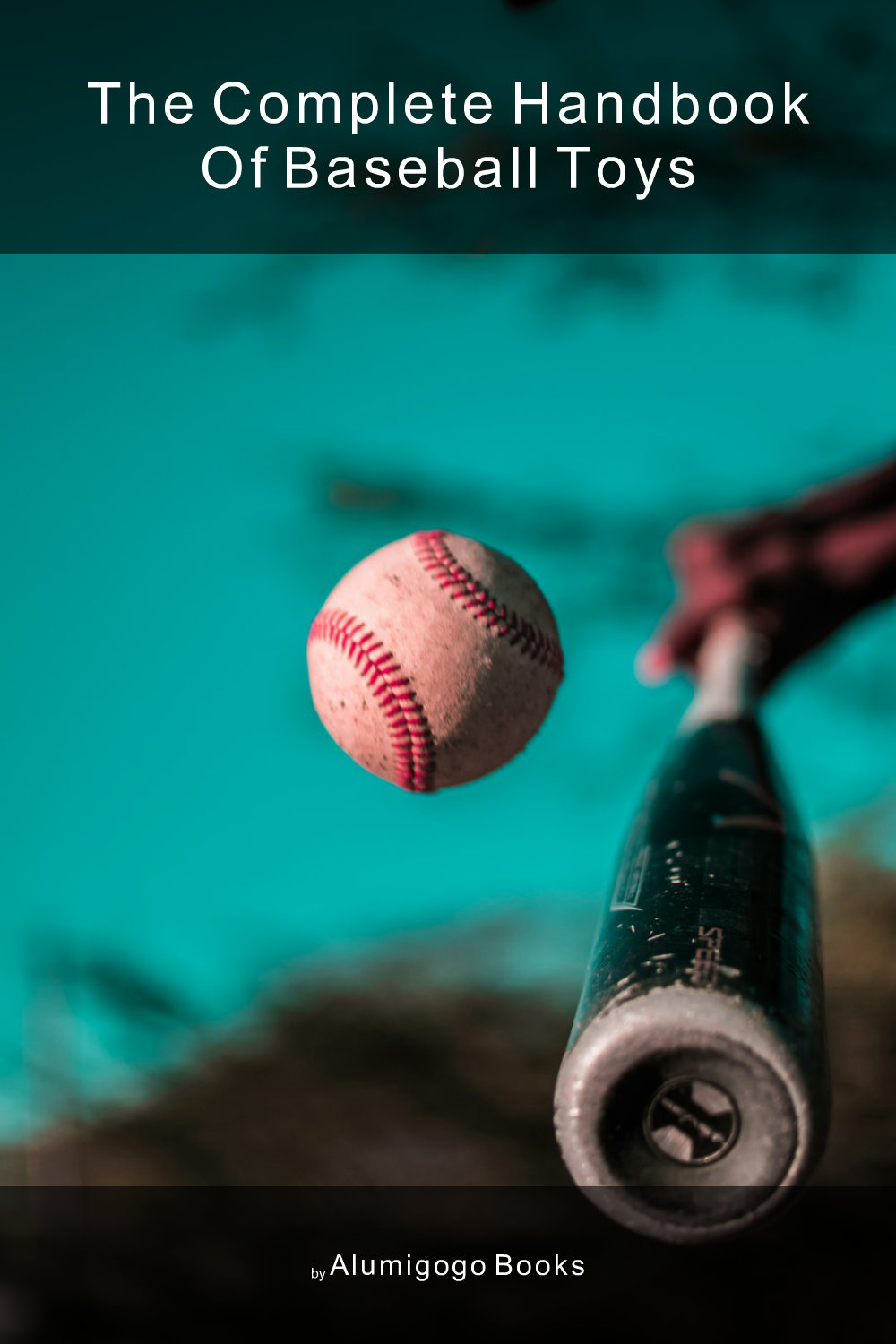 Cover of The Complete Handbook of Baseball Toys