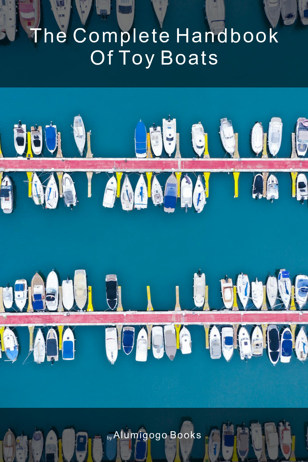 Cover of The Complete Handbook of Toy Boats