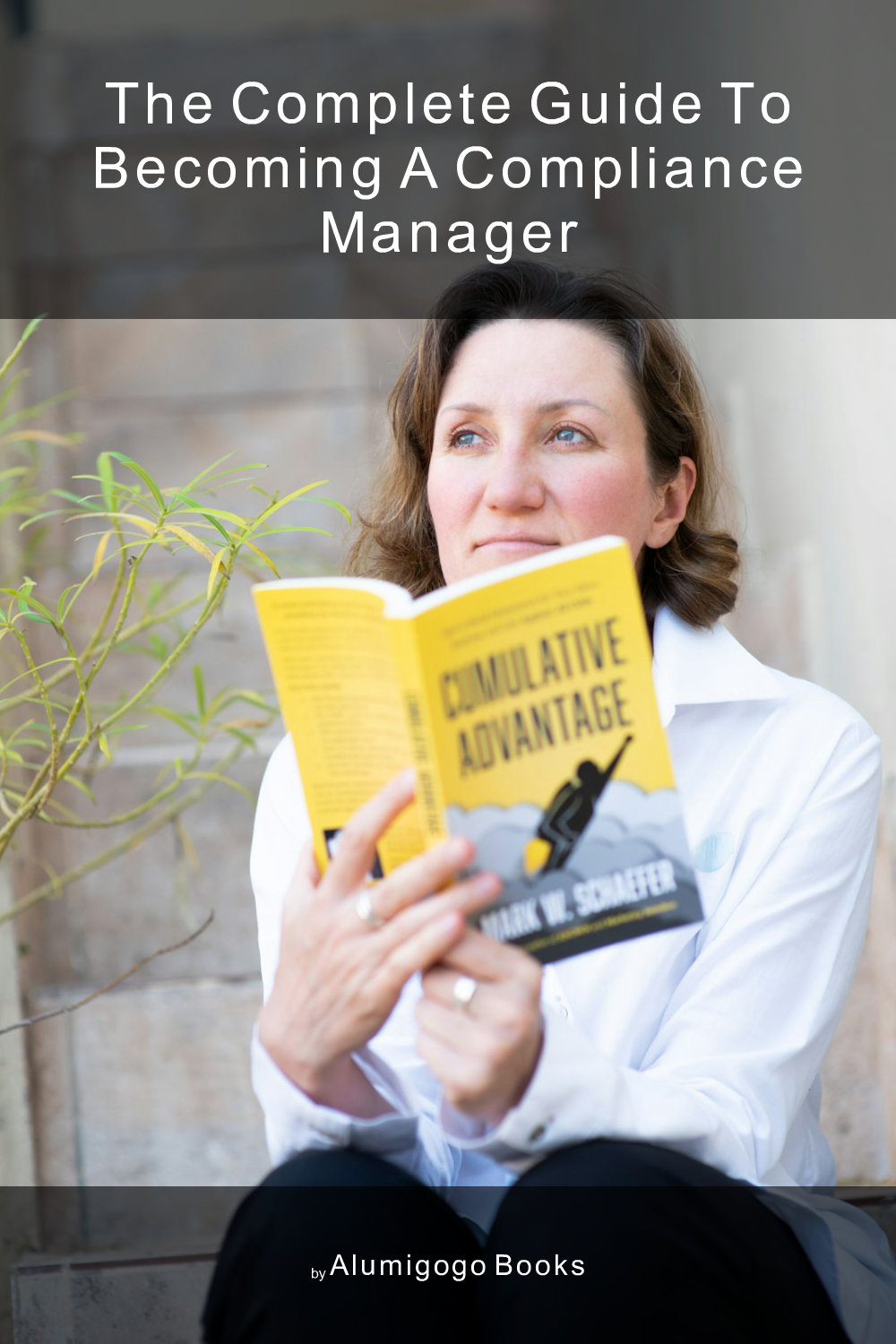 Cover of The Complete Guide to Becoming A Compliance Manager