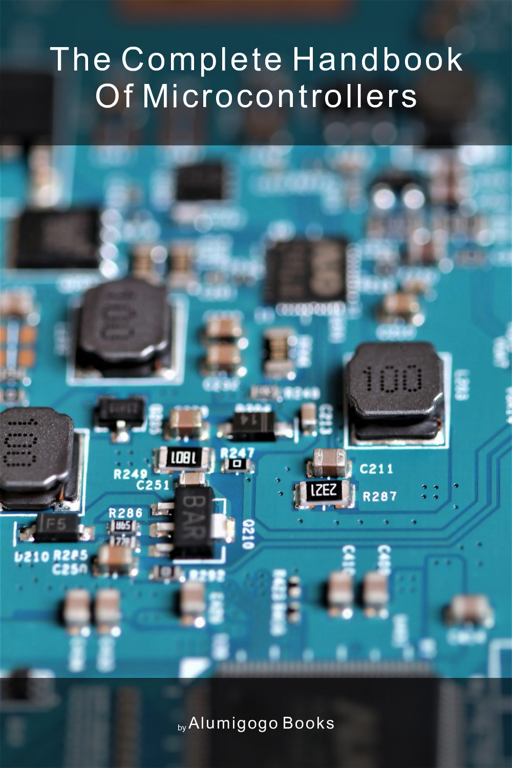 Cover of The Complete Handbook of Microcontrollers